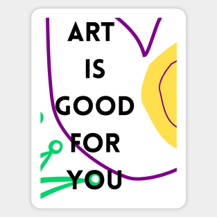 Art is good for you V Sticker